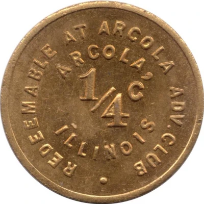 ¼ Cent - Arcola Advertising Club (Arcola, Illinois) ND front