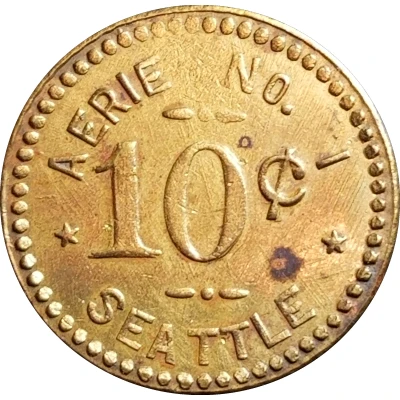 10 Cents - Fraternal order of eagles Seattle, Wa. back