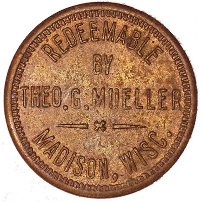 2½ Cent - Theo. G. Mueller Madison, Wisconsin ND front