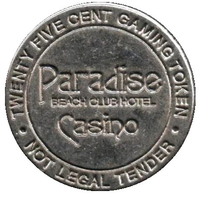 25 Cent Gaming Token - Casino Paradise Beach Club Hotel ND front