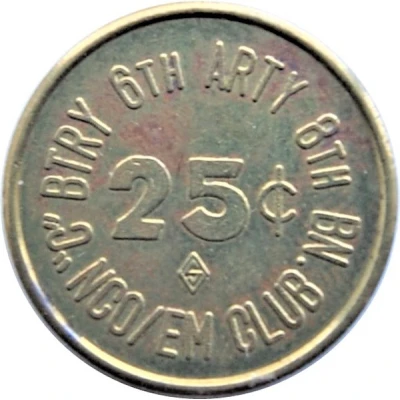 25 Cents - "C" BTRY 6th ARTY 8th BN. NCO / EM Club (Lai Khê Army Base, Vietnam) ND back