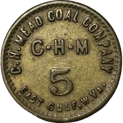 5 Cents - C. H. Mead Coal Co. (East Gulf, West Virginia) ND front