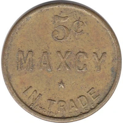 5 Cents - Maxcy (Patrick and Co. S.F.) ND front