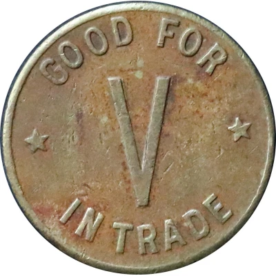 5 Cents - W. L. Co.; Watsonville, Santa Cruz County; Pajaro, Monterey County, California ND back