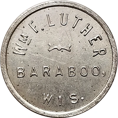 5 Cents - Wm F. Luther (Baraboo, Wisconsin) ND front