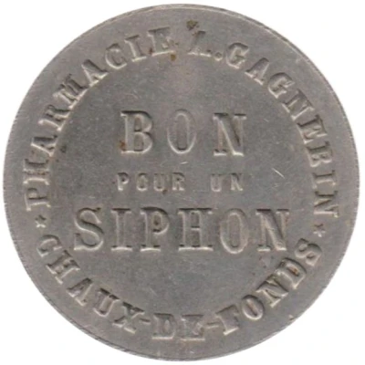 Bon pour un Siphon - A. Gagnebin (La Chaux-de-fonds) ND back