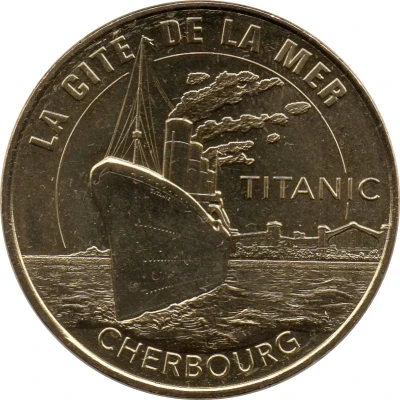 Monnaie de Paris Tourist Token - Cherbourg La Cité de la Mer - Titanic front